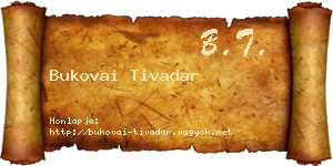 Bukovai Tivadar névjegykártya
